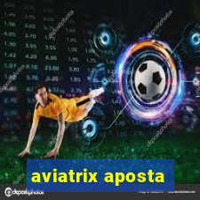 aviatrix aposta